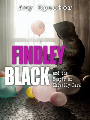 cover image of Findley Black and the Reaper of Shivelly Park